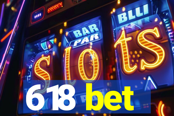 618 bet